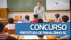 Prefeitura de Pinhalzinho-SC abre concurso para Assistente de Educação