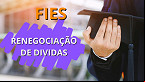 Renegociação do FIES 2023 começa hoje pelo BB e Caixa; veja descontos