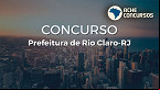 Concurso Prefeitura Rio Claro-RJ 2023: Sai edital para 17 cargos