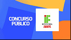 Concurso IFAP 2024: Saiu edital com 42 vagas para Professores