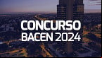 Concurso BACEN 2024: Veja como serão as provas