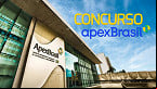 Concurso Apex Brasil: Edital publicado com 15 vagas para Analista