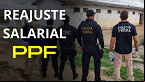 MGI confirma aumento de salário da Polícia Penal Federal em 60%
