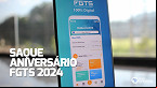 Calendário Saque-Aniversário FGTS 2024: Veja datas e valores