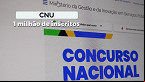 CNU: prazo de isenção acaba, editais retificados e 1 milhão de inscritos