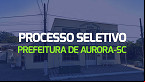 Processo Seletivo Prefeitura de Aurora-SC 2024
