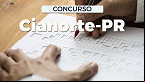 Edital Cianorte-PR 2024 saiu! Concurso abre 49 vagas