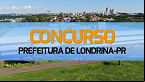 Concurso Prefeitura de Londrina-PR 2024 abre 263 vagas