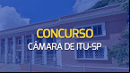 Concurso Câmara de Itu-SP 2024 tem inscrições abertas