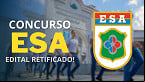 Edital do concurso ESA 2024 é retificado; veja mudanças
