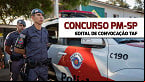 Concurso PM-SP: Edital de convocação do TAF é publicado