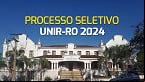 Concurso UNIR-RO 2024: Sai edital para Técnicos istrativos