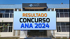 Concurso ANA 2024 divulga resultado da prova