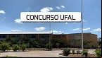 Concurso UFAL: Sai edital 20/2024 para professor