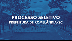 Prefeitura de Romelândia-SC abre seleção para cadastro reserva