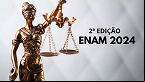 Segunda edição do ENAM 2024 tem edital publicado; veja o cronograma