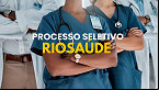 RIOSAÚDE abre seleção com 12 vagas para Médicos