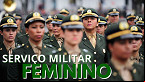 Sai decreto e mulheres poderão se alistar no serviço militar em 2025