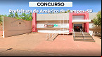 Concurso Prefeitura Américo de Campos-SP 2024: Sai Edital e Inscrição