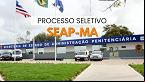 Seap-MA abre 8 seleções com vagas de até R$ 3,7 mil