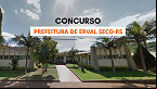 Concurso Prefeitura de Erval Seco-RS 2024: Edital abre 75 vagas