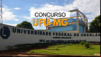 Concurso para Professor UFU-MG tem edital 120/2024 publicado
