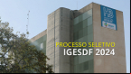 Processo Seletivo IGESDF 2024 - Inscrição