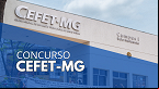 CEFET-MG abre concurso em dois cargos