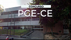 Concurso PGE-CE 2024: Sai edital com 40 vagas para Técnico de R$ 5.938,70