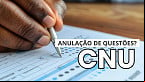 CNU: MPF solicita anulação de quatro questões; Veja quais são