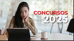 Concursos 2025: veja 9 editais confirmados!