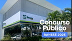 BANESE anuncia edital de concurso para Técnico Bancário
