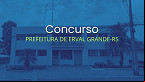 Concurso Prefeitura de Erval Grande-RS 2025 é aberto