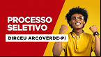 Processo Seletivo de Dirceu Arcoverde-PI 2025 tem 40 vagas de até R$ 3 mil