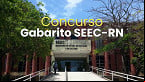 Gabarito SEEC-RN 2025 sai pela FGV