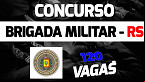 Concurso Brigada Militar-RS 2025: Sai edital para Oficiais da Saúde