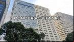 Concurso Sefaz RJ: candidatos a Auditor Fiscal são convocados para as provas