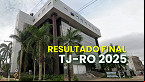 Resultado final do concurso TJ-RO é publicado pela Consulplan