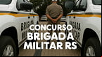 Concurso Brigada Militar RS registra 30.652 inscritos; provas em junho