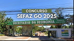 Concurso Sefaz GO 2025: Edital publicado com 300 vagas para Auditor Fiscal