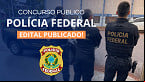 Concurso Polícia Federal 2025: Edital saiu! 1.000 vagas