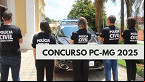 Concurso PC-MG 2025: Saiu a classificação preliminar da Prova Objetiva