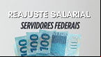 Salários de servidores federais é reajustado! nova tabela vai à sanção