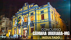 Câmara de Uberaba-MG: Resultado do concurso sai nesta terça, 3