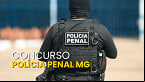 Polícia Penal MG: novo concurso a caminho? Veja o que se sabe