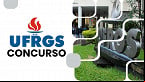 Concurso UFRGS 2025 abre 24 vagas para Professores